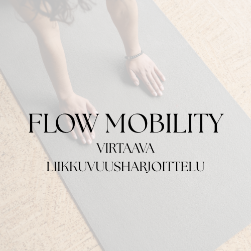Flow Mobility - Virtaava liikkuvuusharjoittelu UUTUUS! - maanantaina 12.1.2026 klo 19.00-20.15