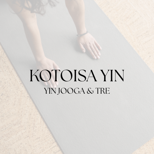 Ilmoittautumismaksu: Kotoisa Yin – Yin jooga & TRE